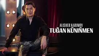 ALISHER KARIMOV - TUGAN KUNINMEN