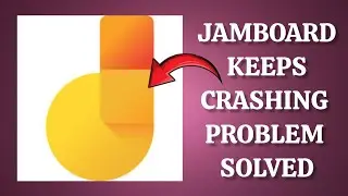 How To Solve Jamboard App Keeps Crashing Problem|| Rsha26 Solutions