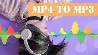 How to Convert MP4 to MP3 on Windows and Mac