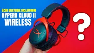 BU KULAKLIĞA DA YAZIK OLMUŞ - HyperX Cloud II Wireless İncelemesi