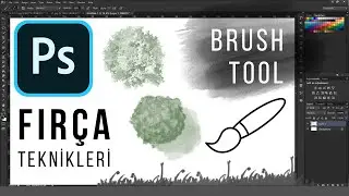 Photoshop'ta Fırça Kullanım Teknikleri | Brush Tool