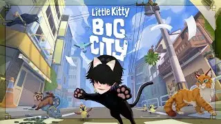 🔴LIVE Little Kitty, Big City วันนี้ผมจะมาเป็นแทว