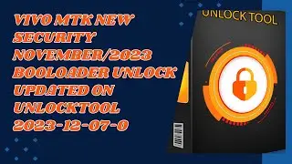 Vivo MTK New Security November 2023 Booloader Unlock Updated On UnlockTool 2023 12 07 0