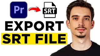How To Export SRT File in Premiere Pro (2024) - Full Guide!