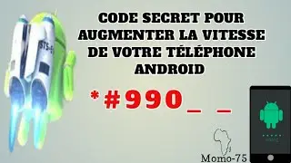 Code secret pour augmenter la vitesse de votre téléphone Android