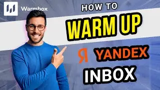 How to warm up Yandex inbox in 2024 - Improve your email deliverability with Warmbox