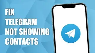 How To Fix Telegram Not Showing Contacts!