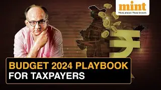 Union Budget 2024: A Complete Playbook For Taxpayers, By Vivek Kaul | Easynomics