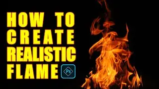 HOW TO Create Realistic Flame in Photoshop - Photoshop Tutorials