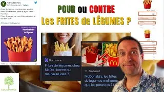 POUR ou CONTRE les FRITES de LÉGUMES de McDO ?  | LUNDI VERT n°217