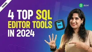 4 Best SQL Editor Tools for 2024 | MUST-TRY SQL Tools | SQL Tutorial By GUVI | GUVI