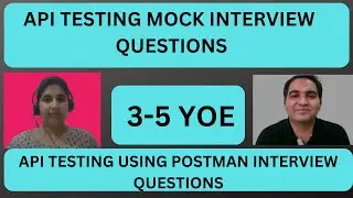 API Testing Interview Questions and Answers| 3+ YOE