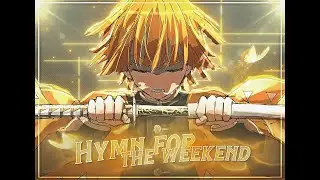 「Hymn For The Weekend 🥳」-  Birthday Mep [𝗔𝗠𝗩/𝗘𝗱𝗶𝘁] !