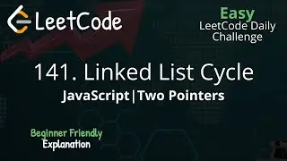 141. Linked List Cycle | JavaScript | Two Pointers | Floyd's Algorithm | LeetCode | Blind 75