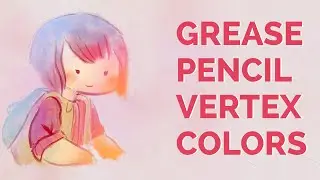 Grease Pencil: Vertex Color support