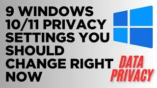 9 Windows 11/10 Privacy Settings You Should Change Right Now | Data Privacy and Security | TechTips