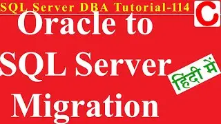 SQL Server DBA Tutorial 114 (हिन्दी)- Migrate Data from Oracle to SQL Server with SSMA