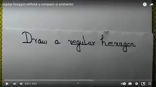 Draw a regular hexagon without a compass or protractor