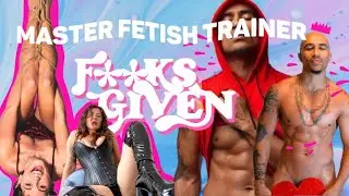 Master Fetish Trainer King Noire! | F**ks Given Podcast | Come Curious