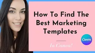 How To Find The BEST Templates for Marketing and Social Media on Canva | Work Kits