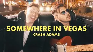 Crash Adams –  Somewhere in Vegas (Official Lyric Video)