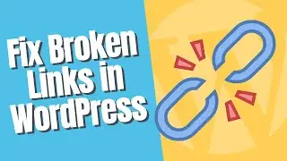 How to Easily Find and Fix Broken Links in WordPress