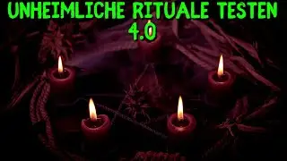 UNHEIMLICHE RITUALE TESTEN 4.0 