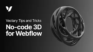 No-code 3D for Webflow | Creating a 3D website with Vectary