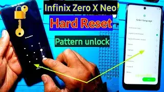 Infinix Zero X Neo Hard reset unlock pattern code | infinix x6810 hard reset | infinix zero x pro