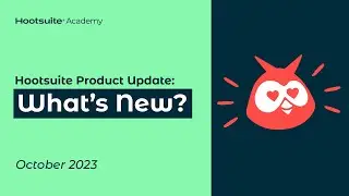 Hootsuite Product Update: October 2023