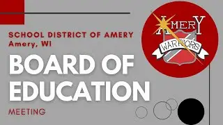 Amery Board of Education regular meeting March 21, 2022