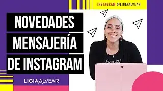 Actualizaciones en la mensajería de Instagram