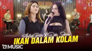 ARLIDA PUTRI FT DIKE SABRINA - IKAN DALAM KOLAM  (Official Live Music Video)