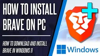 How to Download & Install Brave on Windows 11 PC (+ EARN REWARDS)