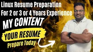 Linux Resume Preparation for Fresher and Experienced | Linux admin roles and responsibilities 🔥🔥🔥