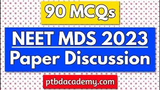 NEET MDS 2023 Paper Discussion | PTBD Academy | Dr Naveen | Last Update @ 1.43 pm IST (10th March)