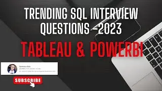 Trending Sql Interview Questions for Tableau and PowerBI