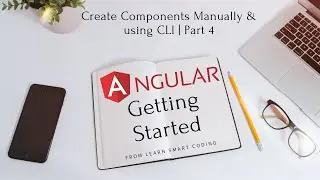 Angular Getting Started | Create Components using CLI | Part 4 | Learn Smart Coding