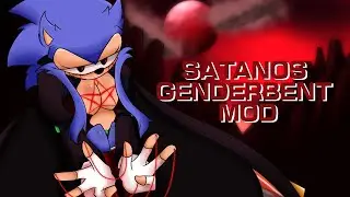 Friday Night Funkin' Sonic.exe Genderbent Satanos Mod!