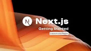 Next.js | Getting Started: Layouts and Pages