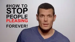 Pleasing: how to stop people pleasing forever