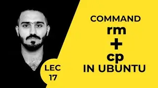 #17 rm and cp Commands in Ubuntu | Ubuntu Course