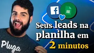 Como exportar os LEADS do Facebook Lead Ads para uma PLANILHA do Google de forma AUTOMÁTICA ⚡