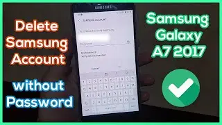 Samsung A7 2017 Delete Samsung Account without Password Android 8 Binary 9