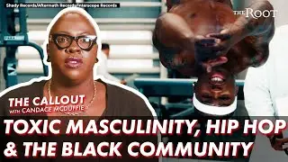 How Toxic Masculinity Manifested in Hip Hop & the Black Community