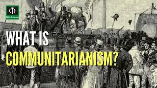 What is Communitarianism?