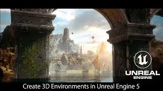 3D Environments in Unreal Engine 5 