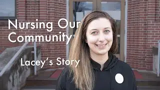 Nursing Our Community: Lacey’s Story