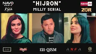 Hijron (o'zbek serial) 121 - qism | Ҳижрон (ўзбек сериал) 121 - қисм