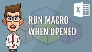 How To Auto-Run Macro When Excel File Is Opened
